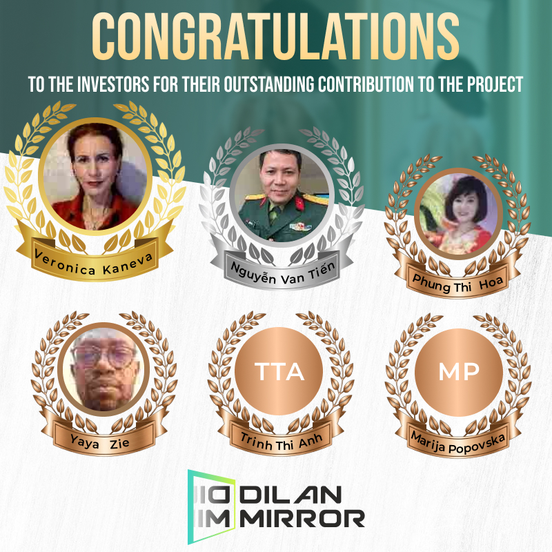 Dilan Mirror congratulates investors on their outstanding contribution to the project