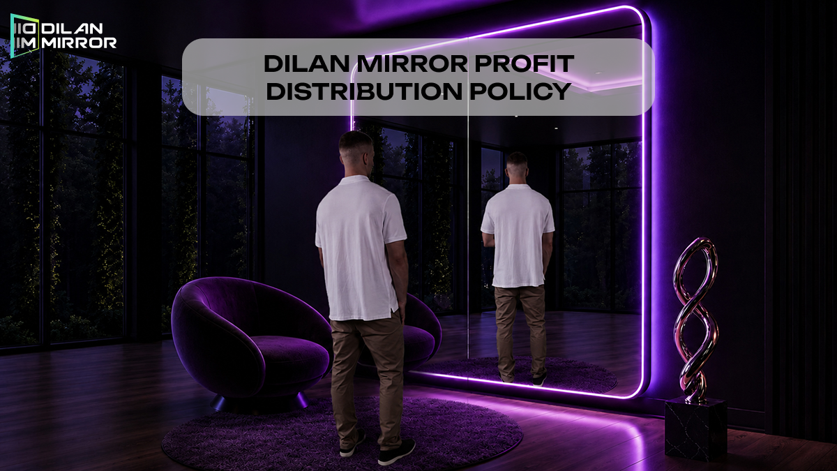 Dilan Mirror Profit Distribution Policy